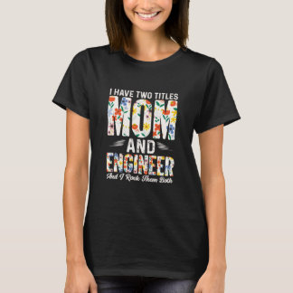 T-shirt Ingénieur Maman Et Ingénieur Je Les Roche