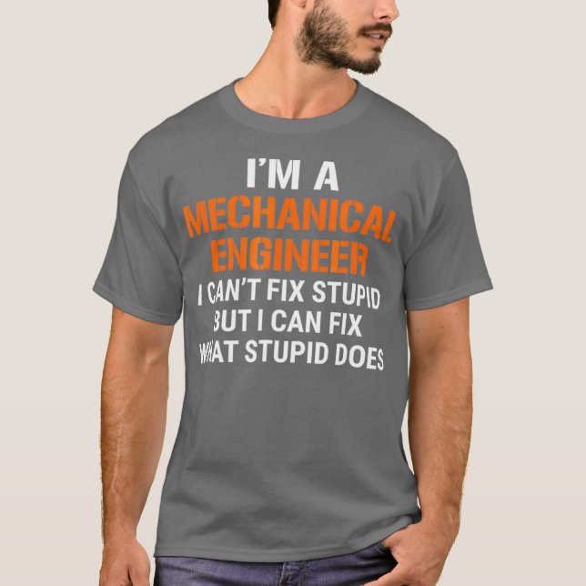 T-shirt Ingénieur Mécanique Amusant Je Ne Peux Pas Fi Stup (Devant)