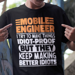 T-shirt Ingénieur Mobile J'Essaie De Faire Des Choses Drôl