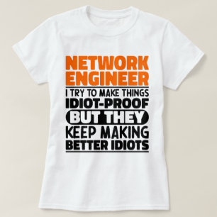 T-shirt Ingénieur Réseau J'Essaie De Rendre Les Choses Dit