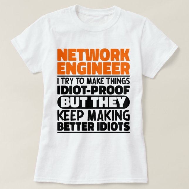 T-shirt Ingénieur Réseau J'Essaie De Rendre Les Choses Dit (Design devant)