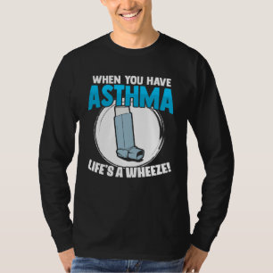 T-shirt Inhalateur Life s A Wheeze Allergie Respiratoire A