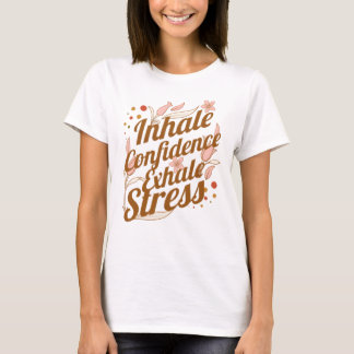T-shirt Inhale Confiance, Exhale Stress RT