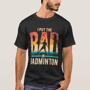 T-shirt inny Badminton - Tee humoristique pour Bad