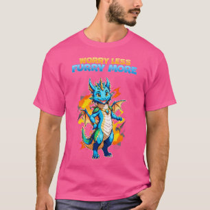 T-shirt Inquiète Moins de fureur Plus I Dragon Furries Cos
