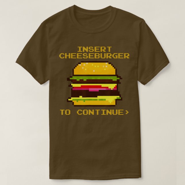 T-shirt Insérez Cheeseburger Pour Continuer La Nourriture  (Design devant)