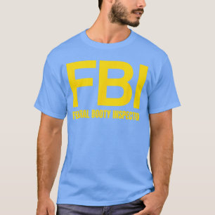 T-shirt Inspecteur fédéral des fesses FBI X Amour uniqueme