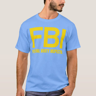 T-shirt Inspecteur fédéral des fesses FBI X Amour uniqueme