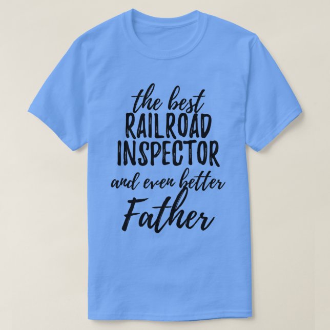 T-shirt Inspecteur ferroviaire Père Funny Idée cadeau pour (Design devant)