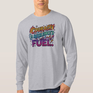 T-shirt Inspirant Courage est le Carburant de la R