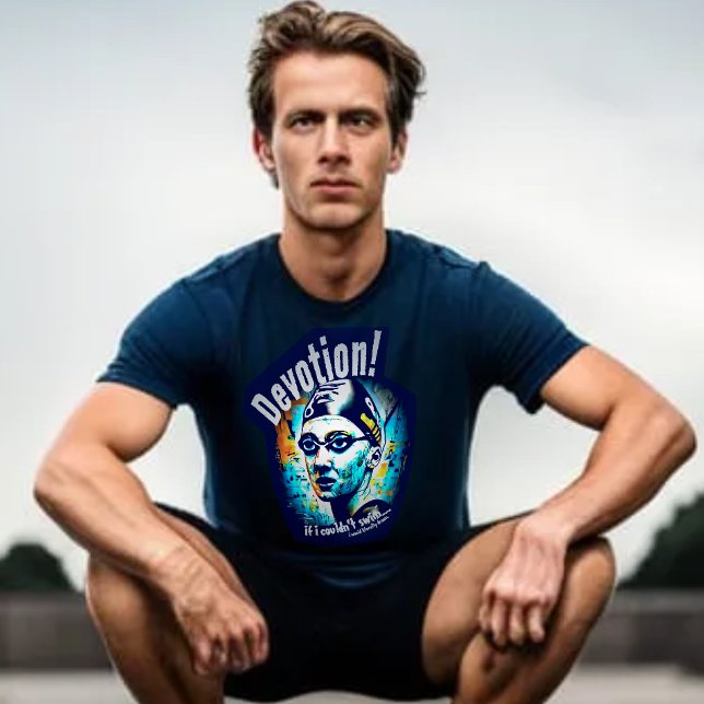 T-shirt Inspiration Sarcastique ("If I couldn't swim I would literally drown!")