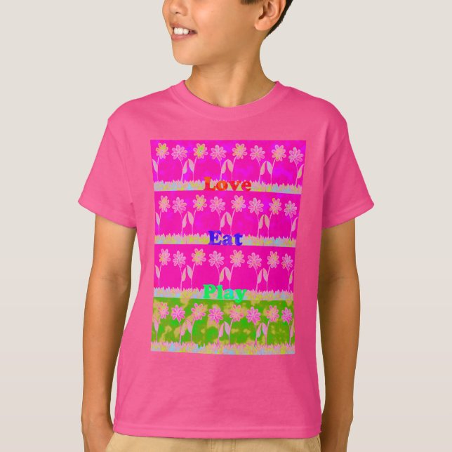 T-shirt Inspirational Love Manger Jouer Flower Design (Devant)