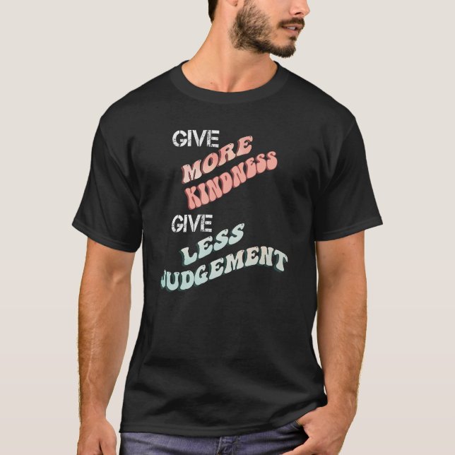 T-shirt Inspirationnel Plus de gentillesse Moins de citati (Devant)