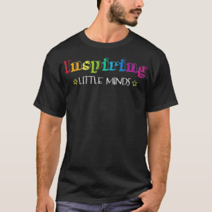 T-shirt Inspirer Little Minds Rainbow Letters pour enseign
