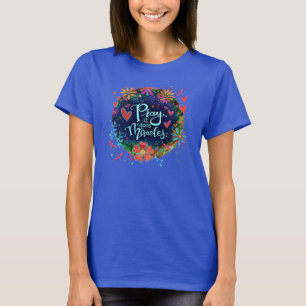 T-shirt Inspirer Pray Il Causes Miracles Inspiriity