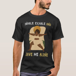 T-shirt Inspirez Expirez & Laissez Moi Tranquille Femmes N