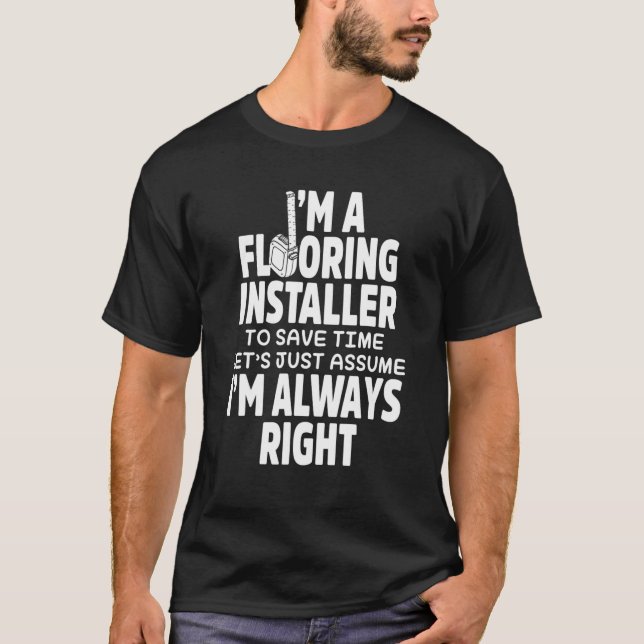 T-shirt Installateur de sol Entrepreneur du plancher droit (Devant)