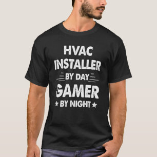 T-shirt Installateur Hvac Par Joueur De Jour Par Nuit