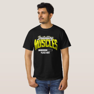 T-shirt Installation des muscles, veuillez patienter Motiv