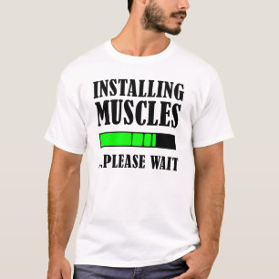 T-shirt Installer des muscles s'il vous plaît poids drôle 