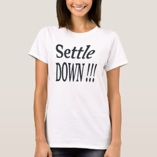 T-shirt Installez-vous ! ! !