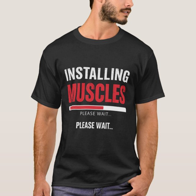 T-shirt Installing Muscles Please Wait – Funny Gym Workout (Devant)