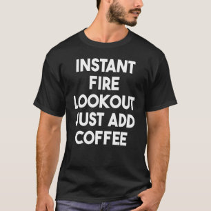 T-shirt Instant Fire Loout Juste Ajouter Café