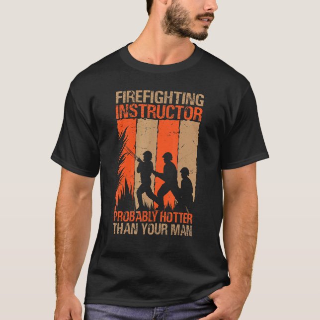 T-shirt Instructeur De Lutte Contre L'Incendie Probablemen (Devant)