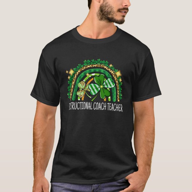 T-shirt Instructional Coach Teacher Rainbow Lucky St Patri (Devant)