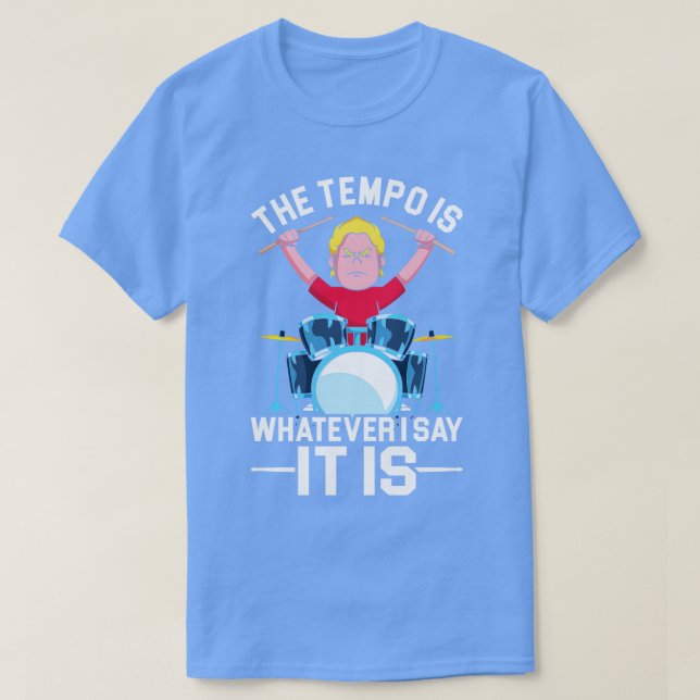T-shirt Instrument de musique Citation amusante Tambour Te (Design devant)