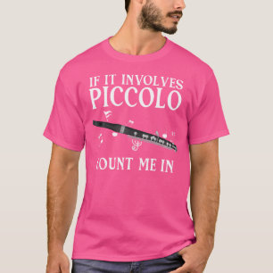T-shirt Instrument Flutiste Me Compte Dans La Flûte Piccol