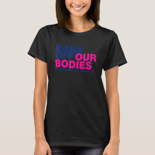 T-shirt Interdictions de nos corps Droits des femmes 1