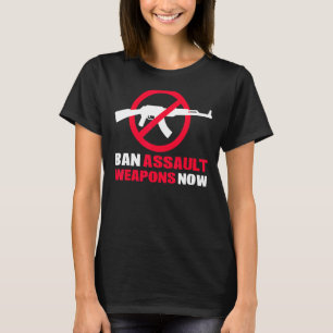 T-shirt Interdire les armes d'assaut maintenant