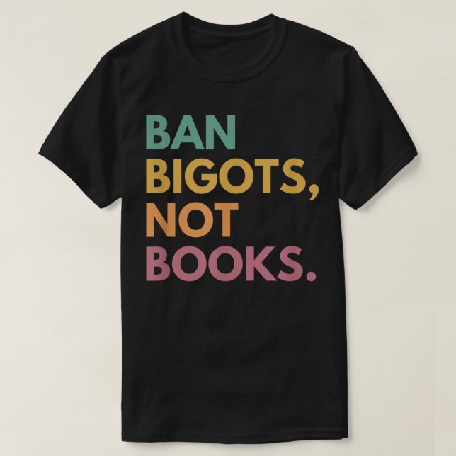 T-shirt Interdire Les Bigots Et Non Les Livres, Les Livres (Design devant)