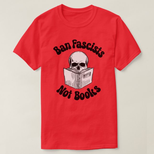 T-shirt Interdire Les Fascistes Et Non Les Livres (Design devant)