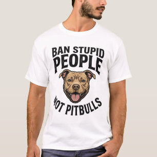 T-shirt Interdire les gens stupides pas les Pitbulls Vinta