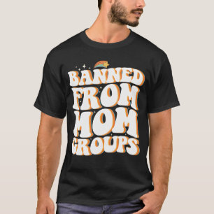 T-shirt Interdit de Maman Groupes Drôle Fête des Mères Sup
