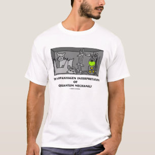 T-shirt Interprétation de Copanhagen de la mécanique