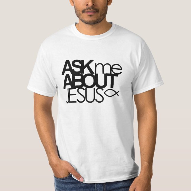 T-shirt Interrogez-moi au sujet de la chemise de valeur de (Devant)
