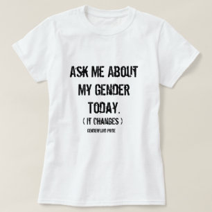 T-shirt Interrogez-moi au sujet de mon genre (Genderfluid)