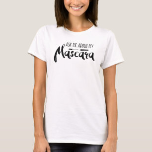 T-shirt Interrogez-moi au sujet de mon mascara - Younique