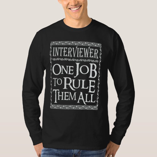 T-shirt Interviewer One job to rule them all (Devant)