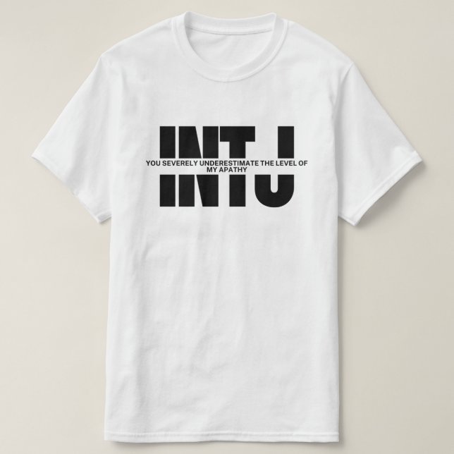 T-shirt INTJ pense que MBTI humour INTJ citation sarcastiq (Design devant)