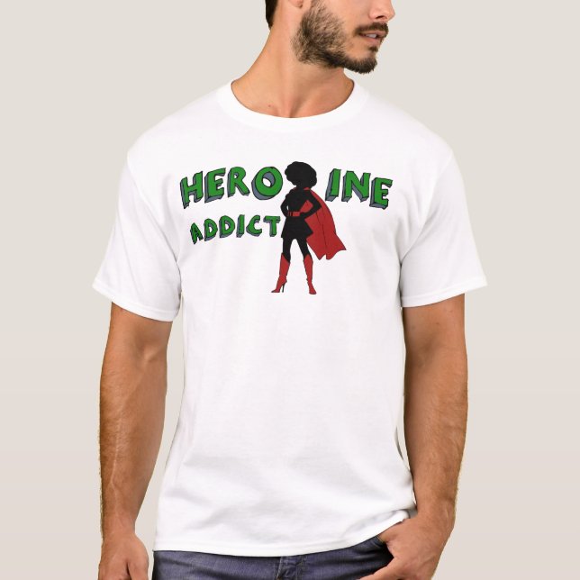 T-shirt "Intoxiqué de héroïne" (Devant)