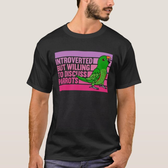 T-shirt Introverted But Parrots Male Eclectus (Devant)