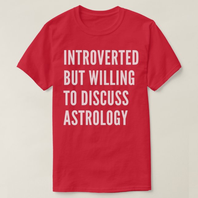 T-shirt Introverted but Willing To Design intelligent Astr (Design devant)