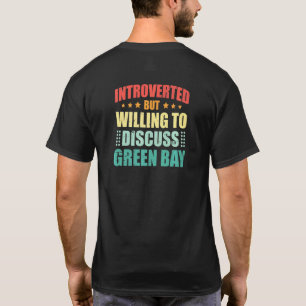 T-shirt Introverted but Willing To Design intelligent Gree