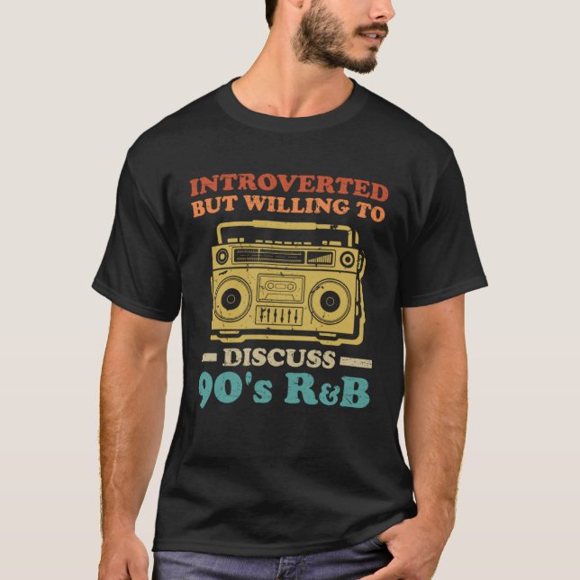 T-shirt Introverted But Willing To Discuss 90s R&B  RnB Mu (Devant)