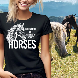 T-shirt Introverted mais disposé à discuter de chevaux drô