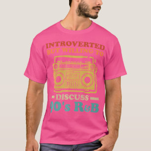 T-shirt Introverted Mais Prêt À Discuter De 90S Rb Drôle R